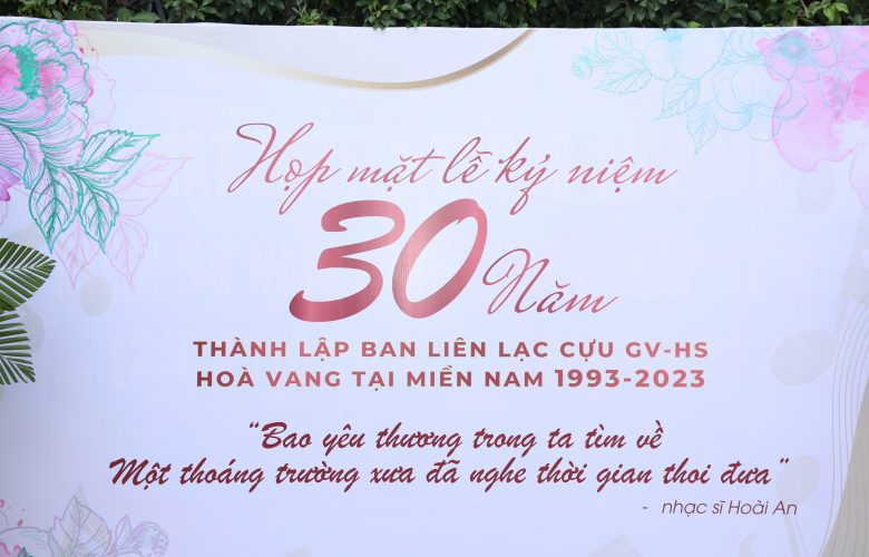 Video kỷ niệm 30 năm thành lập Ban Liên lạc Cựu Giáo viên – Học sinh Hoà Vang tại miền Nam